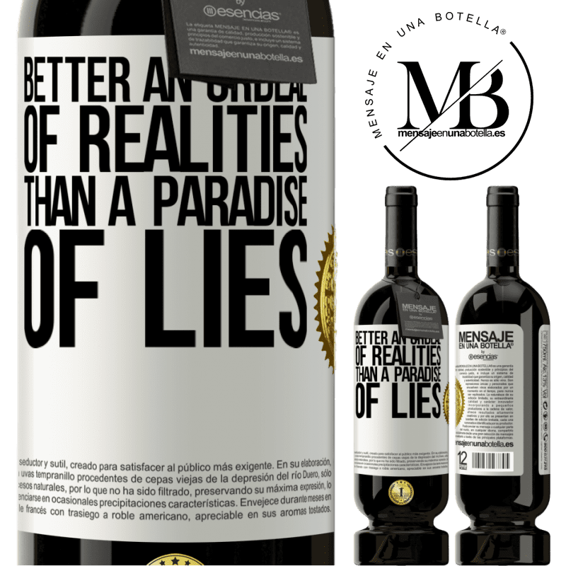 29,95 € Free Shipping | Red Wine Premium Edition MBS® Reserva Better an ordeal of realities than a paradise of lies White Label. Customizable label Reserva 12 Months Harvest 2014 Tempranillo