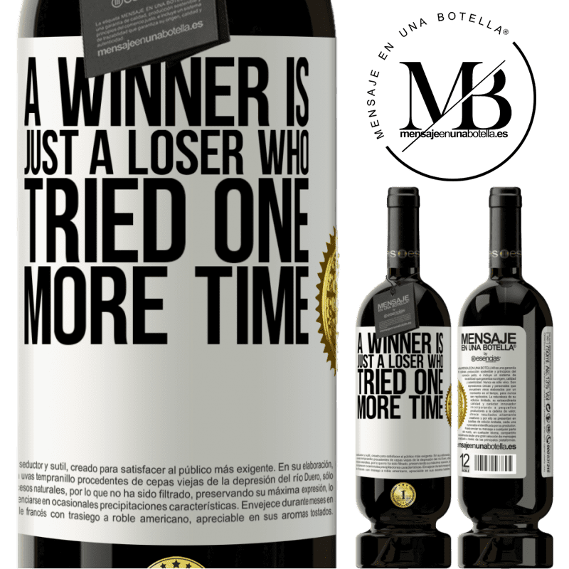 29,95 € Free Shipping | Red Wine Premium Edition MBS® Reserva A winner is just a loser who tried one more time White Label. Customizable label Reserva 12 Months Harvest 2014 Tempranillo