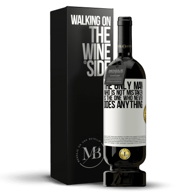 «The only man who is not mistaken is the one who never does anything» Premium Edition MBS® Reserve