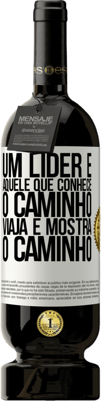 «Um líder é aquele que conhece o caminho, viaja e mostra o caminho» Edição Premium MBS® Reserva