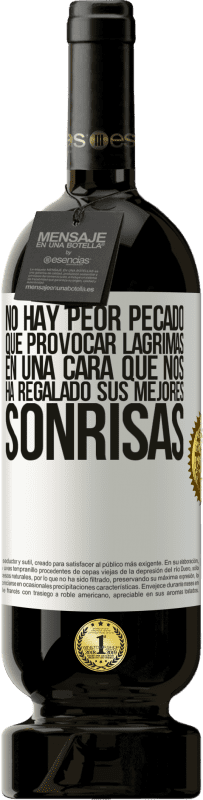 49,95 € | Vino Tinto Edición Premium MBS® Reserva No hay peor pecado que provocar lágrimas en una cara que nos ha regalado sus mejores sonrisas Etiqueta Blanca. Etiqueta personalizable Reserva 12 Meses Cosecha 2015 Tempranillo