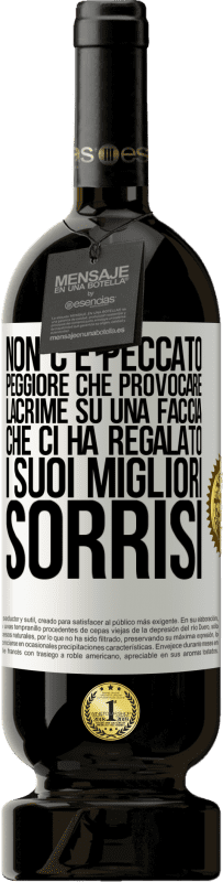 49,95 € | Vino rosso Edizione Premium MBS® Riserva Non c'è peccato peggiore che provocare lacrime su una faccia che ci ha regalato i suoi migliori sorrisi Etichetta Bianca. Etichetta personalizzabile Riserva 12 Mesi Raccogliere 2015 Tempranillo