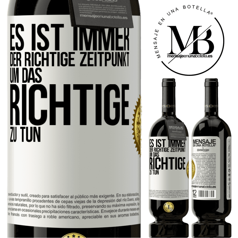 29,95 € Kostenloser Versand | Rotwein Premium Ausgabe MBS® Reserva Es ist immer der richtige Zeitpunkt, das Richtige zu tun Weißes Etikett. Anpassbares Etikett Reserva 12 Monate Ernte 2014 Tempranillo
