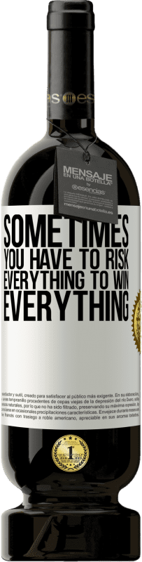 49,95 € 免费送货 | 红酒 高级版 MBS® 预订 有时您必须冒险冒险才能赢得一切 白标. 可自定义的标签 预订 12 个月 收成 2016 Tempranillo