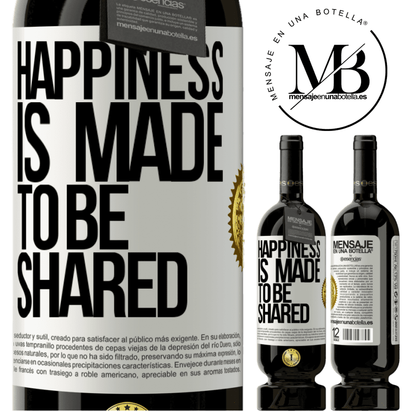 49,95 € Free Shipping | Red Wine Premium Edition MBS® Reserve Happiness is made to be shared White Label. Customizable label Reserve 12 Months Harvest 2014 Tempranillo