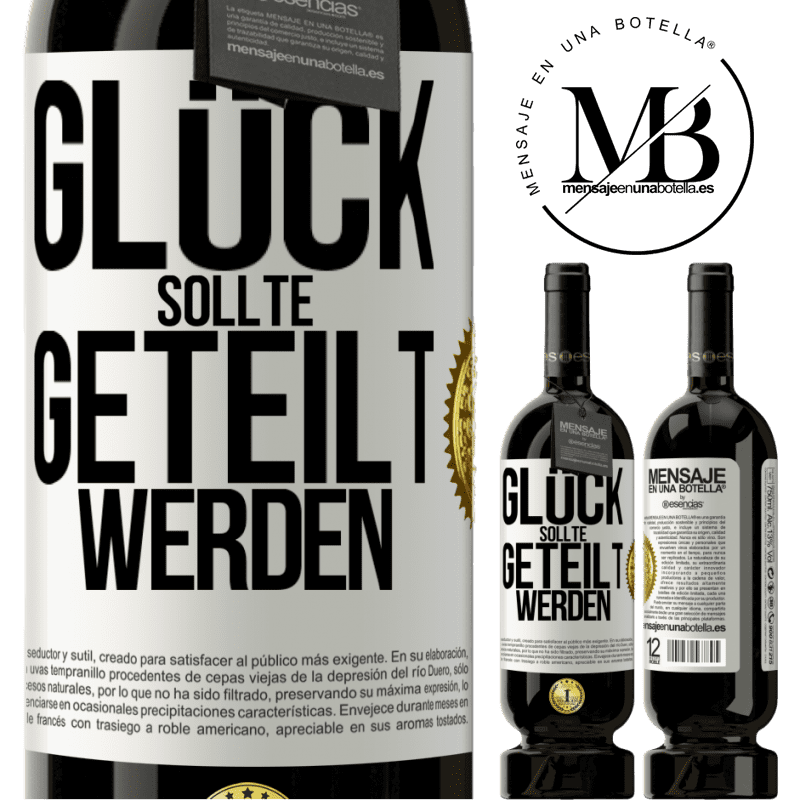 49,95 € Kostenloser Versand | Rotwein Premium Ausgabe MBS® Reserve Glück sollte geteilt werden Weißes Etikett. Anpassbares Etikett Reserve 12 Monate Ernte 2014 Tempranillo