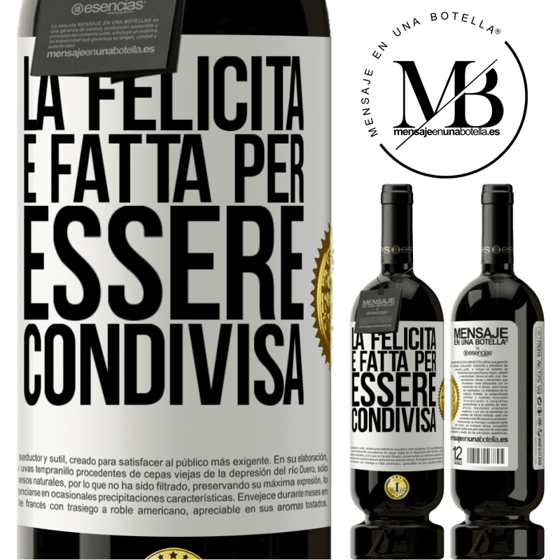 49,95 € Spedizione Gratuita | Vino rosso Edizione Premium MBS® Riserva La felicità è fatta per essere condivisa Etichetta Bianca. Etichetta personalizzabile Riserva 12 Mesi Raccogliere 2014 Tempranillo