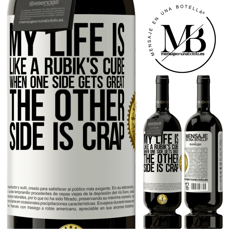29,95 € Free Shipping | Red Wine Premium Edition MBS® Reserva My life is like a rubik's cube. When one side gets great, the other side is crap White Label. Customizable label Reserva 12 Months Harvest 2014 Tempranillo