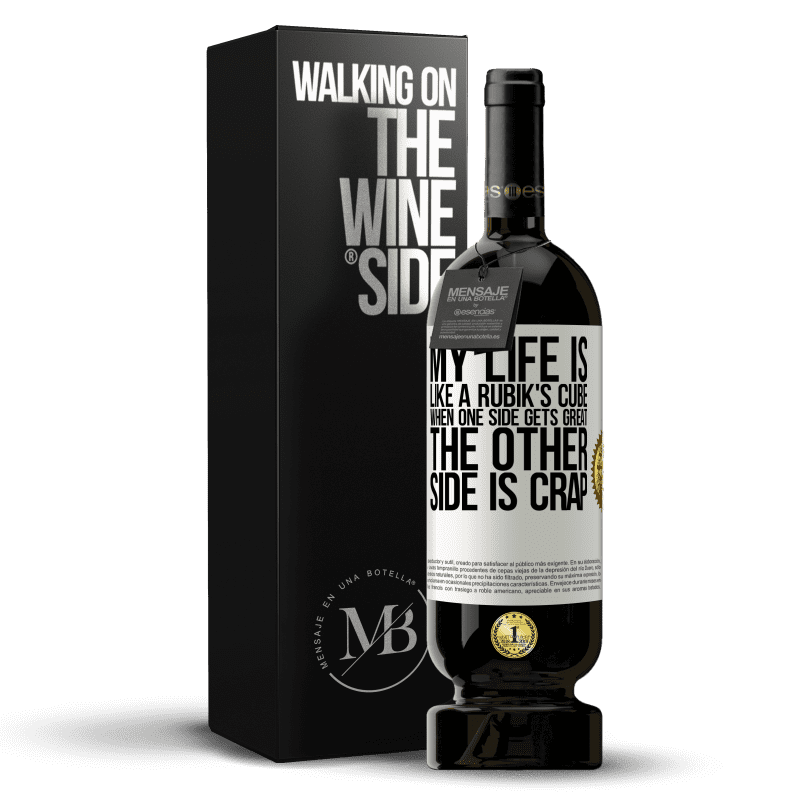 49,95 € Free Shipping | Red Wine Premium Edition MBS® Reserve My life is like a rubik's cube. When one side gets great, the other side is crap White Label. Customizable label Reserve 12 Months Harvest 2014 Tempranillo