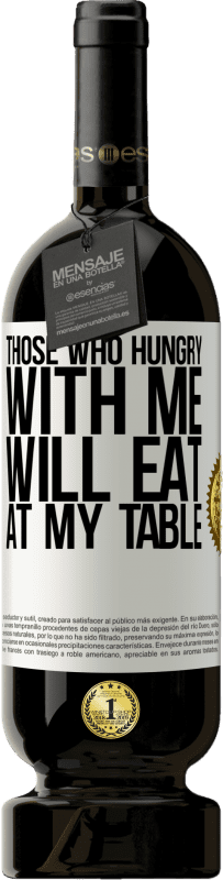49,95 € | 赤ワイン プレミアム版 MBS® 予約する 私と空腹の人は私のテーブルで食べる ホワイトラベル. カスタマイズ可能なラベル 予約する 12 月 収穫 2014 Tempranillo