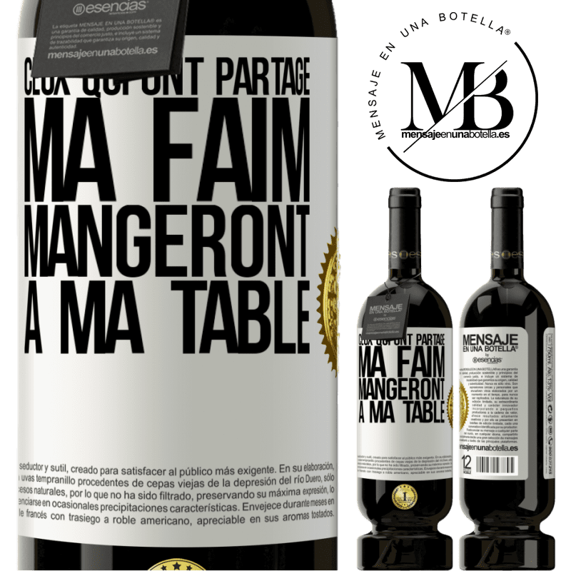 49,95 € Envoi gratuit | Vin rouge Édition Premium MBS® Réserve Ceux qui ont partagé ma faim mangeront à ma table Étiquette Blanche. Étiquette personnalisable Réserve 12 Mois Récolte 2014 Tempranillo