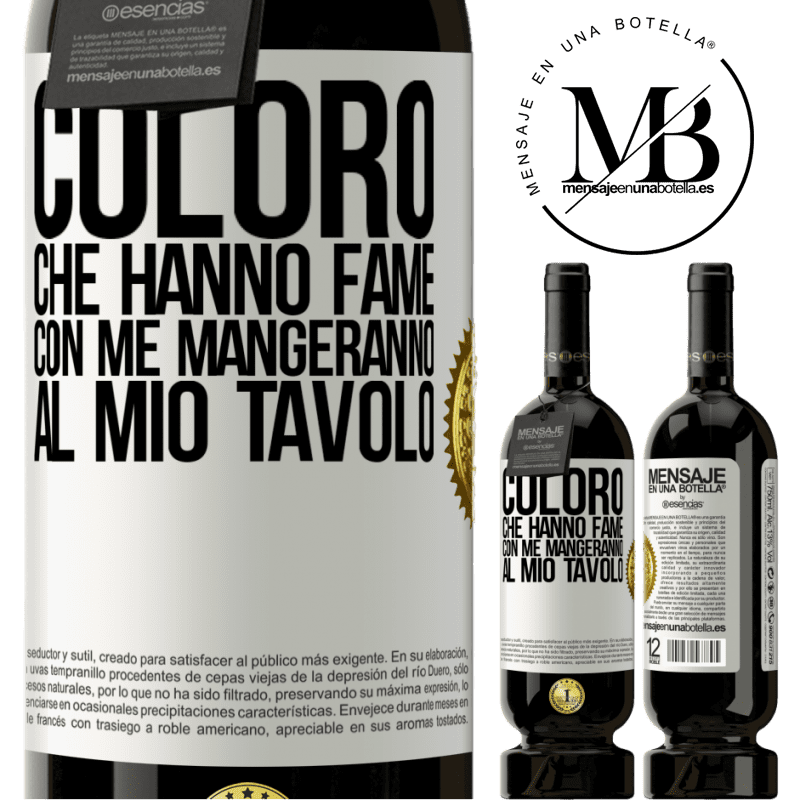 49,95 € Spedizione Gratuita | Vino rosso Edizione Premium MBS® Riserva Coloro che hanno fame con me mangeranno al mio tavolo Etichetta Bianca. Etichetta personalizzabile Riserva 12 Mesi Raccogliere 2014 Tempranillo