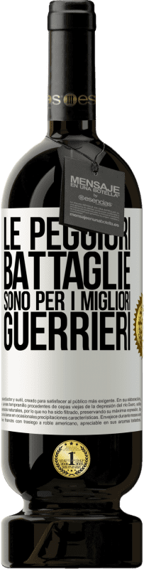 49,95 € | Vino rosso Edizione Premium MBS® Riserva Le peggiori battaglie sono per i migliori guerrieri Etichetta Bianca. Etichetta personalizzabile Riserva 12 Mesi Raccogliere 2016 Tempranillo