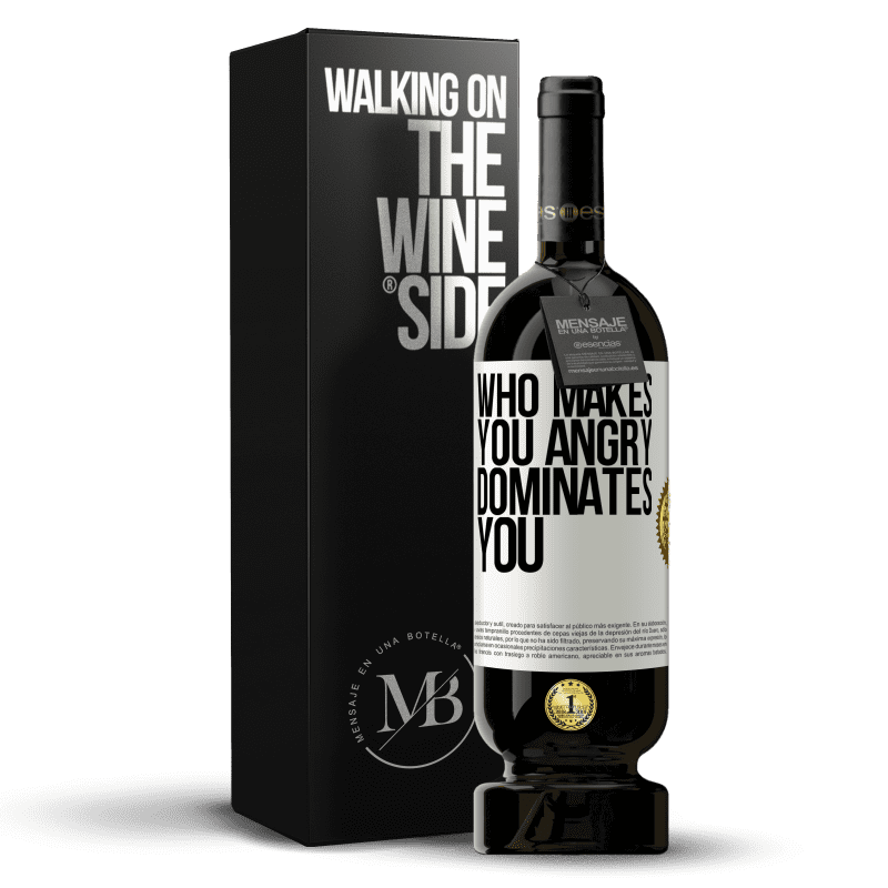 49,95 € Free Shipping | Red Wine Premium Edition MBS® Reserve Who makes you angry dominates you White Label. Customizable label Reserve 12 Months Harvest 2014 Tempranillo