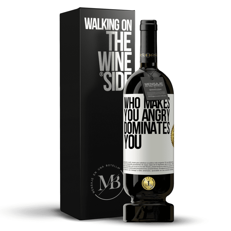 49,95 € Free Shipping | Red Wine Premium Edition MBS® Reserve Who makes you angry dominates you White Label. Customizable label Reserve 12 Months Harvest 2015 Tempranillo