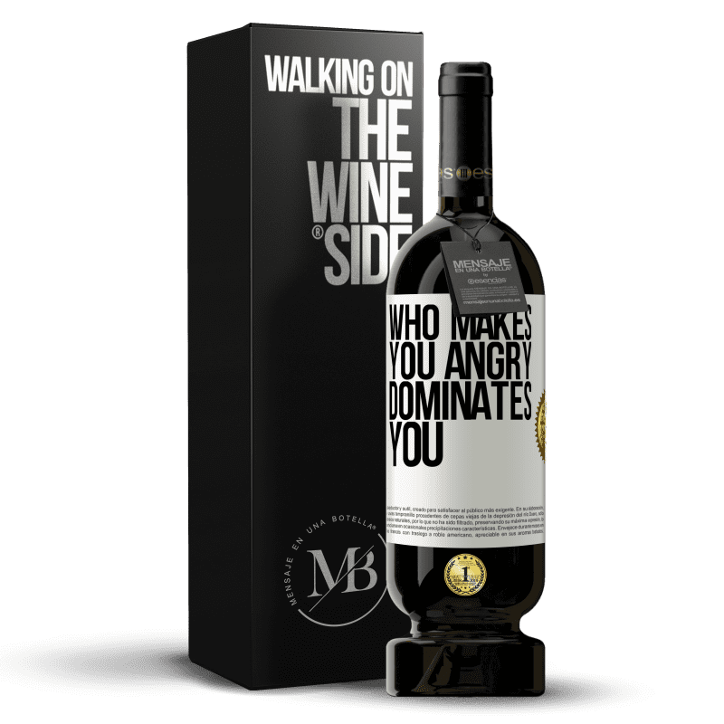 49,95 € Free Shipping | Red Wine Premium Edition MBS® Reserve Who makes you angry dominates you White Label. Customizable label Reserve 12 Months Harvest 2016 Tempranillo