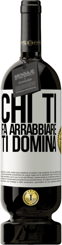 49,95 € Spedizione Gratuita | Vino rosso Edizione Premium MBS® Riserva Chi ti fa arrabbiare ti domina Etichetta Bianca. Etichetta personalizzabile Riserva 12 Mesi Raccogliere 2016 Tempranillo