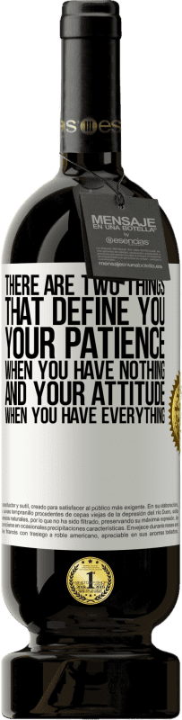 «There are two things that define you. Your patience when you have nothing, and your attitude when you have everything» Premium Edition MBS® Reserve