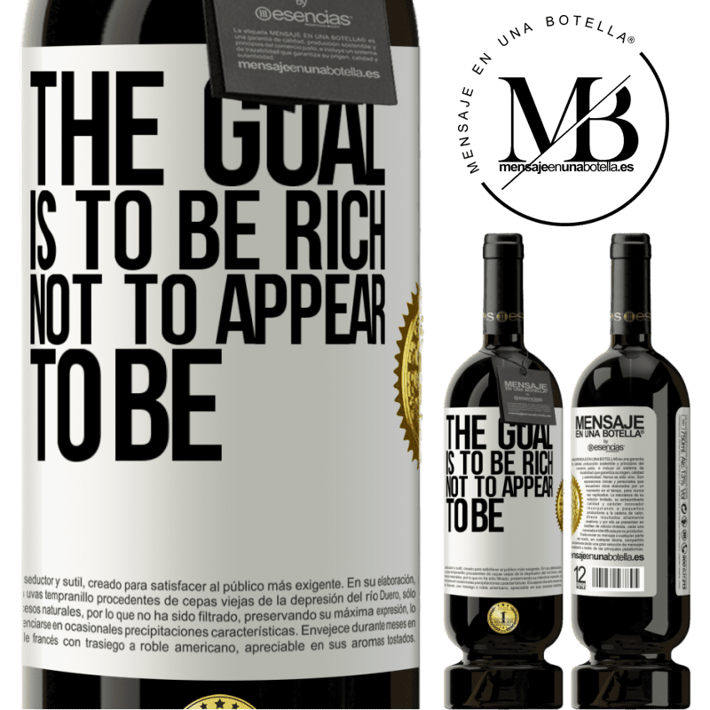29,95 € Free Shipping | Red Wine Premium Edition MBS® Reserva The goal is to be rich, not to appear to be White Label. Customizable label Reserva 12 Months Harvest 2014 Tempranillo