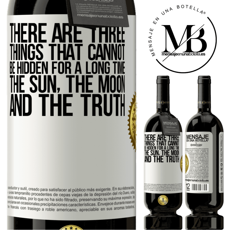 29,95 € Free Shipping | Red Wine Premium Edition MBS® Reserva There are three things that cannot be hidden for a long time. The sun, the moon, and the truth White Label. Customizable label Reserva 12 Months Harvest 2014 Tempranillo