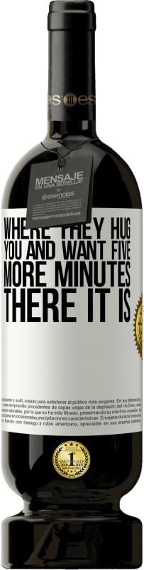 49,95 € 免费送货 | 红酒 高级版 MBS® 预订 他们在拥抱你并想要再等五分钟的地方 白标. 可自定义的标签 预订 12 个月 收成 2016 Tempranillo