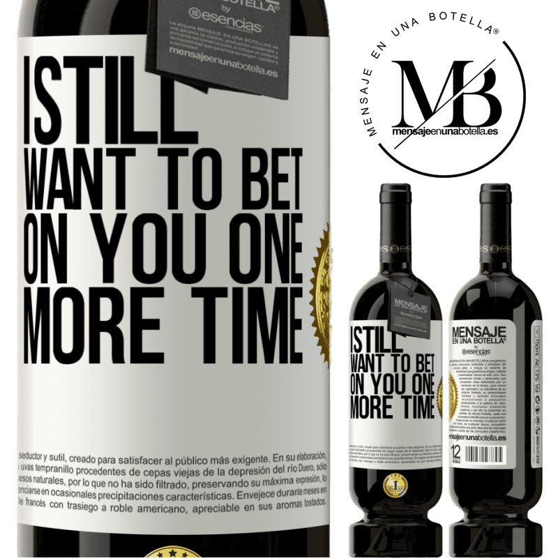 29,95 € Free Shipping | Red Wine Premium Edition MBS® Reserva I still want to bet on you one more time White Label. Customizable label Reserva 12 Months Harvest 2014 Tempranillo