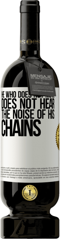 «He who does not move does not hear the noise of his chains» Premium Edition MBS® Reserve