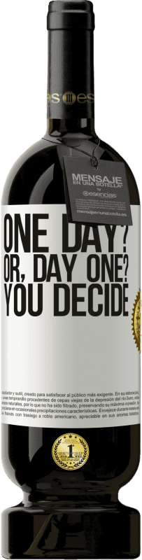 «One day? Or, day one? You decide» Premium Ausgabe MBS® Reserve