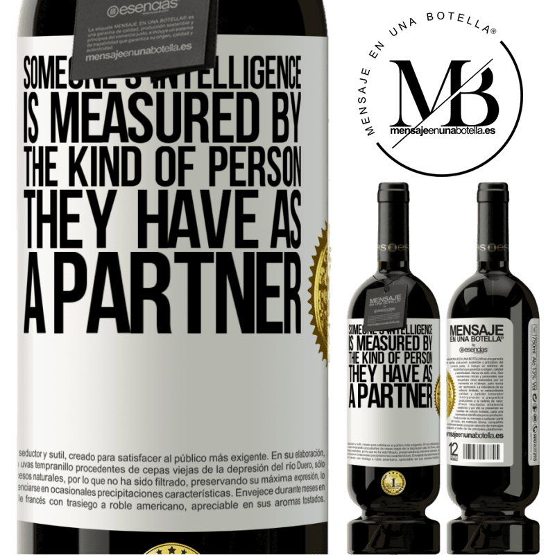 29,95 € Free Shipping | Red Wine Premium Edition MBS® Reserva Someone's intelligence is measured by the kind of person they have as a partner White Label. Customizable label Reserva 12 Months Harvest 2014 Tempranillo