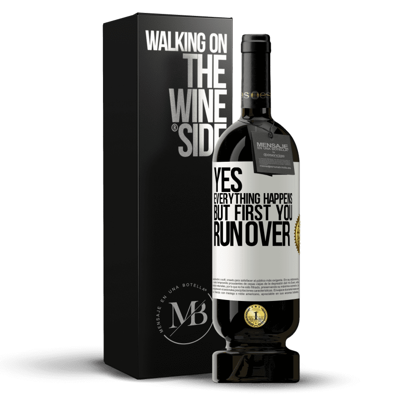 49,95 € Free Shipping | Red Wine Premium Edition MBS® Reserve Yes, everything happens. But first you run over White Label. Customizable label Reserve 12 Months Harvest 2015 Tempranillo