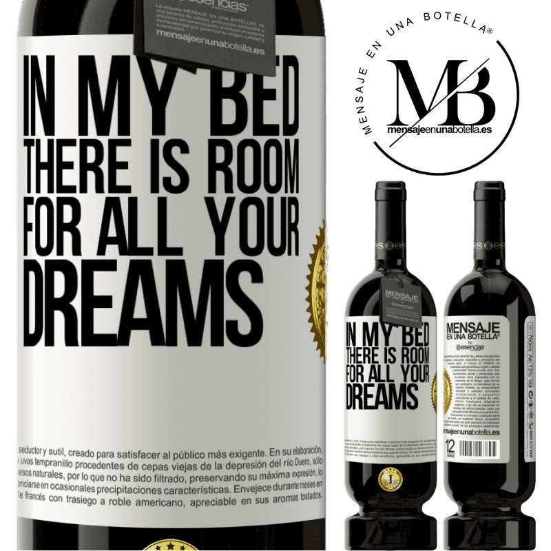 49,95 € Free Shipping | Red Wine Premium Edition MBS® Reserve In my bed there is room for all your dreams White Label. Customizable label Reserve 12 Months Harvest 2014 Tempranillo