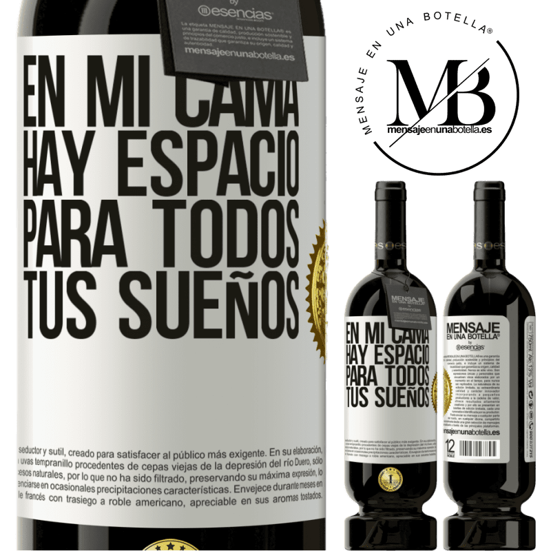 49,95 € Envío gratis | Vino Tinto Edición Premium MBS® Reserva En mi cama hay espacio para todos tus sueños Etiqueta Blanca. Etiqueta personalizable Reserva 12 Meses Cosecha 2014 Tempranillo