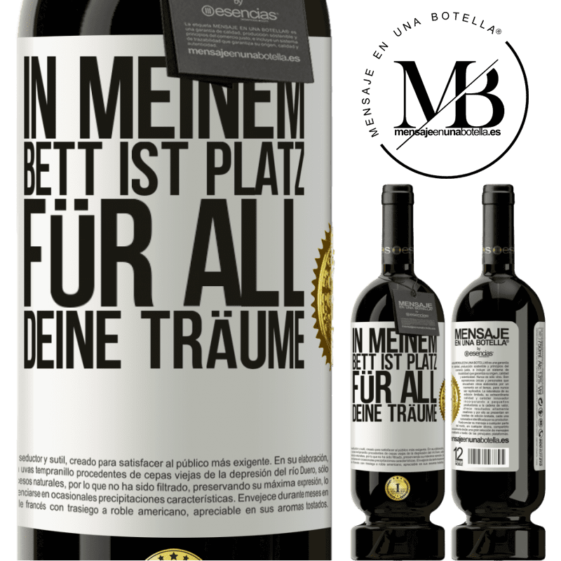 49,95 € Kostenloser Versand | Rotwein Premium Ausgabe MBS® Reserve In meinem Bett ist Platz für all deine Träume Weißes Etikett. Anpassbares Etikett Reserve 12 Monate Ernte 2016 Tempranillo