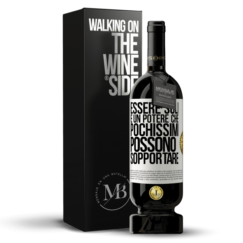 49,95 € Spedizione Gratuita | Vino rosso Edizione Premium MBS® Riserva Essere soli è un potere che pochissimi possono sopportare Etichetta Bianca. Etichetta personalizzabile Riserva 12 Mesi Raccogliere 2015 Tempranillo