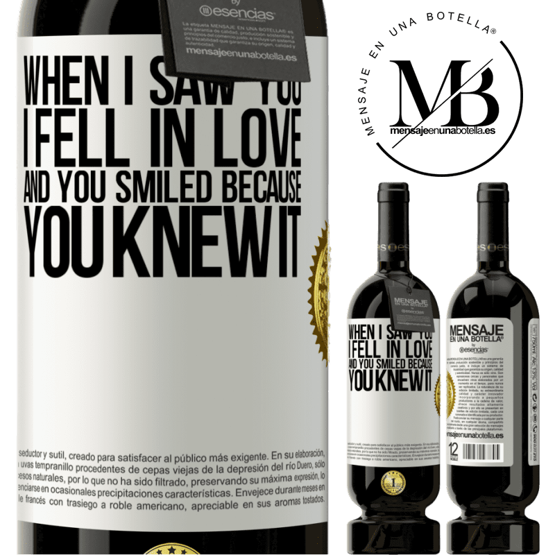 29,95 € Free Shipping | Red Wine Premium Edition MBS® Reserva When I saw you I fell in love, and you smiled because you knew it White Label. Customizable label Reserva 12 Months Harvest 2014 Tempranillo