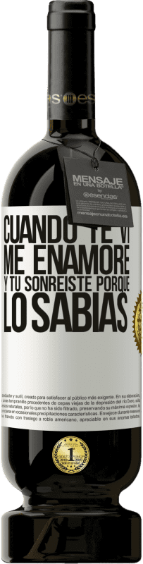 49,95 € | Vino Tinto Edición Premium MBS® Reserva Cuando te vi me enamoré, y tú sonreiste porque lo sabías Etiqueta Blanca. Etiqueta personalizable Reserva 12 Meses Cosecha 2015 Tempranillo