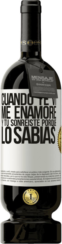 49,95 € | Vino Tinto Edición Premium MBS® Reserva Cuando te vi me enamoré, y tú sonreiste porque lo sabías Etiqueta Blanca. Etiqueta personalizable Reserva 12 Meses Cosecha 2016 Tempranillo