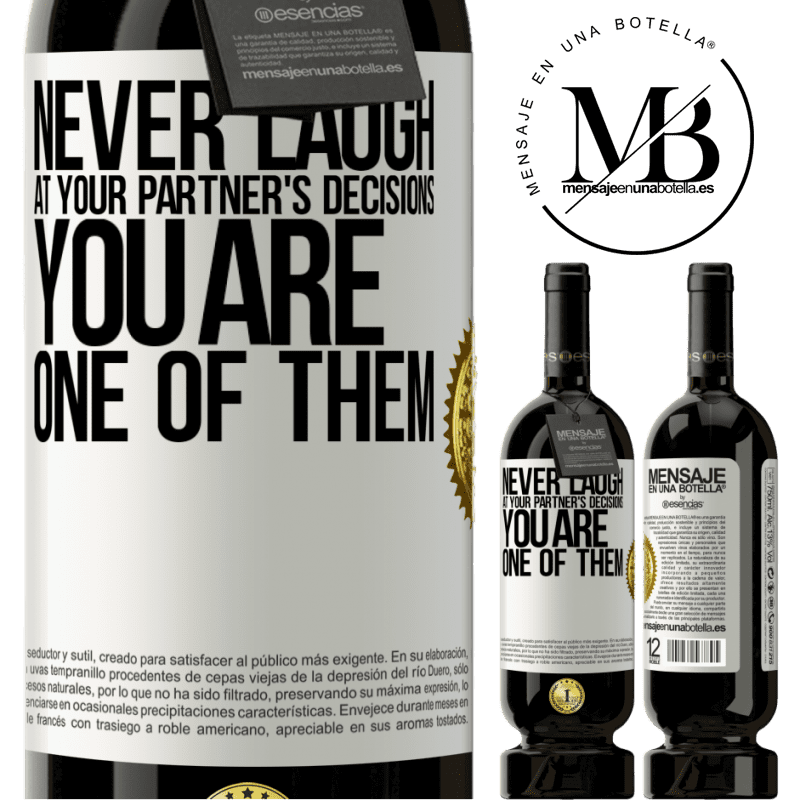 29,95 € Free Shipping | Red Wine Premium Edition MBS® Reserva Never laugh at your partner's decisions. You are one of them White Label. Customizable label Reserva 12 Months Harvest 2014 Tempranillo