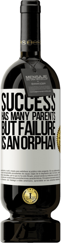 49,95 € Free Shipping | Red Wine Premium Edition MBS® Reserve Success has many parents, but failure is an orphan White Label. Customizable label Reserve 12 Months Harvest 2016 Tempranillo