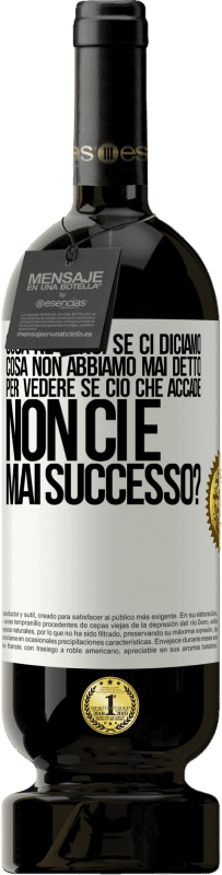 Spedizione Gratuita | Vino rosso Edizione Premium MBS® Riserva cosa ne pensi se ci diciamo cosa non abbiamo mai detto, per vedere se ciò che accade non ci è mai successo? Etichetta Bianca. Etichetta personalizzabile Riserva 12 Mesi Raccogliere 2014 Tempranillo