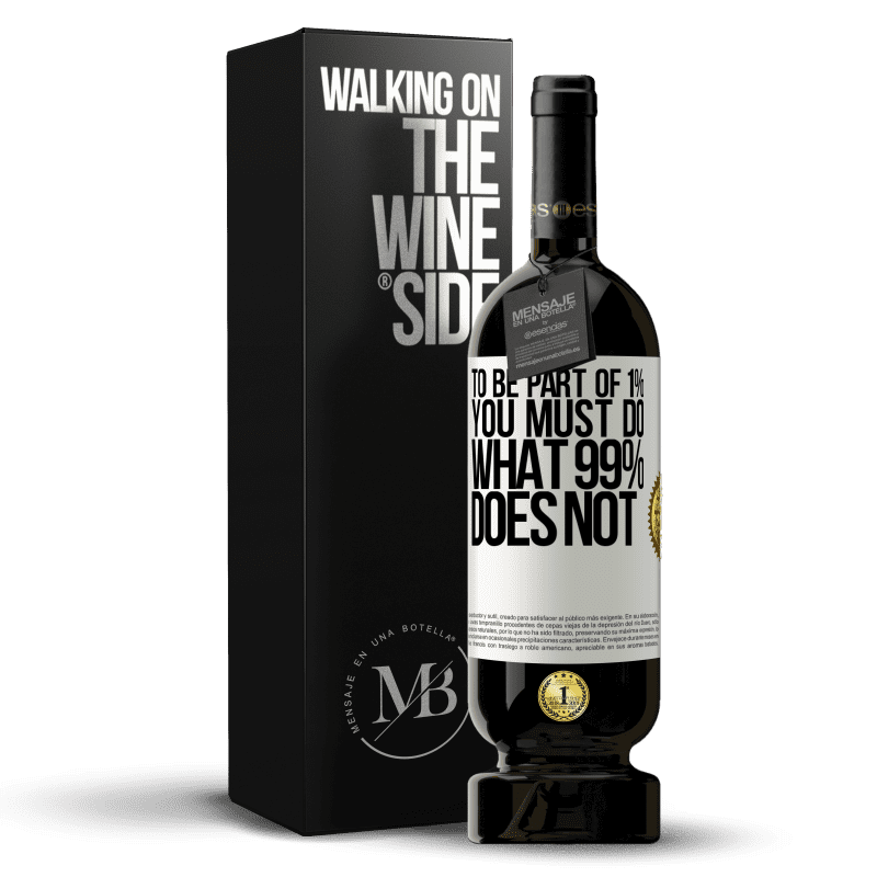 49,95 € Free Shipping | Red Wine Premium Edition MBS® Reserve To be part of 1% you must do what 99% does not White Label. Customizable label Reserve 12 Months Harvest 2014 Tempranillo