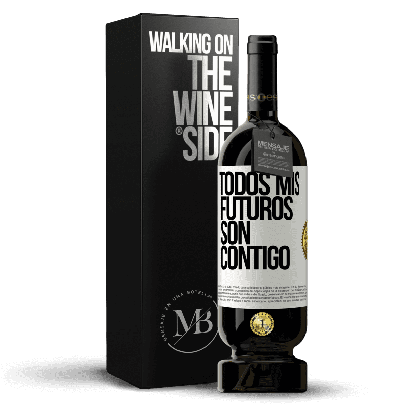 49,95 € Envío gratis | Vino Tinto Edición Premium MBS® Reserva Todos mis futuros son contigo Etiqueta Blanca. Etiqueta personalizable Reserva 12 Meses Cosecha 2015 Tempranillo