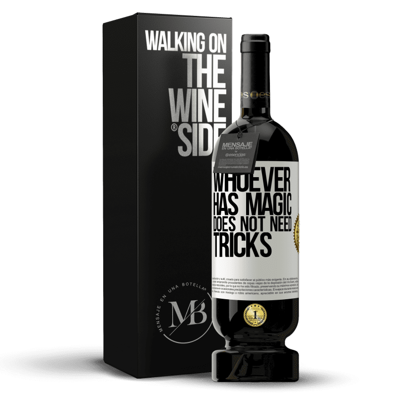 49,95 € Free Shipping | Red Wine Premium Edition MBS® Reserve Whoever has magic does not need tricks White Label. Customizable label Reserve 12 Months Harvest 2014 Tempranillo