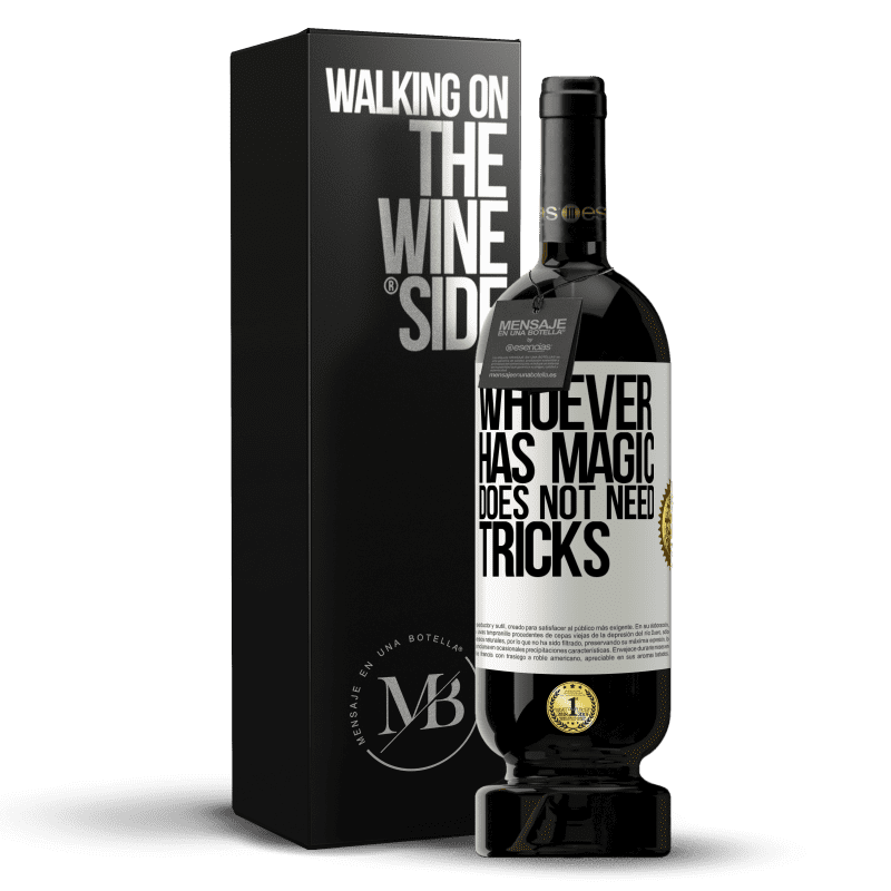 49,95 € Free Shipping | Red Wine Premium Edition MBS® Reserve Whoever has magic does not need tricks White Label. Customizable label Reserve 12 Months Harvest 2016 Tempranillo