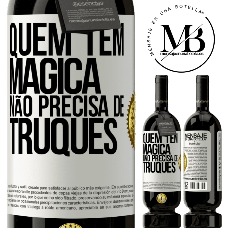 49,95 € Envio grátis | Vinho tinto Edição Premium MBS® Reserva Quem tem mágica não precisa de truques Etiqueta Branca. Etiqueta personalizável Reserva 12 Meses Colheita 2015 Tempranillo