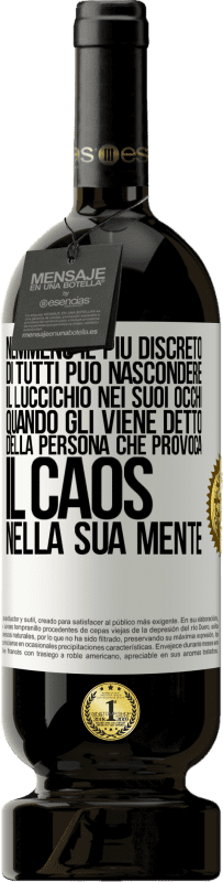 «Nemmeno il più discreto di tutti può nascondere il luccichio nei suoi occhi quando gli viene detto della persona che provoca» Edizione Premium MBS® Riserva