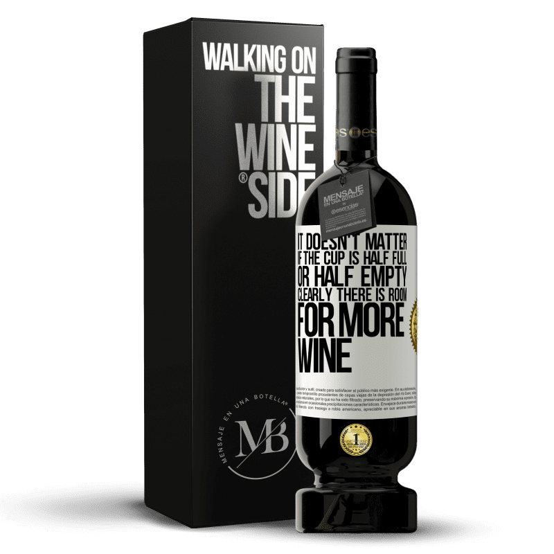 49,95 € Free Shipping | Red Wine Premium Edition MBS® Reserve It doesn't matter if the cup is half full or half empty. Clearly there is room for more wine White Label. Customizable label Reserve 12 Months Harvest 2014 Tempranillo