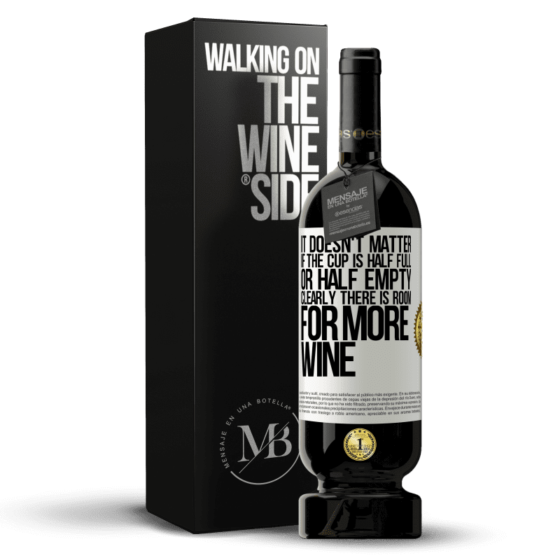 49,95 € Free Shipping | Red Wine Premium Edition MBS® Reserve It doesn't matter if the cup is half full or half empty. Clearly there is room for more wine White Label. Customizable label Reserve 12 Months Harvest 2016 Tempranillo