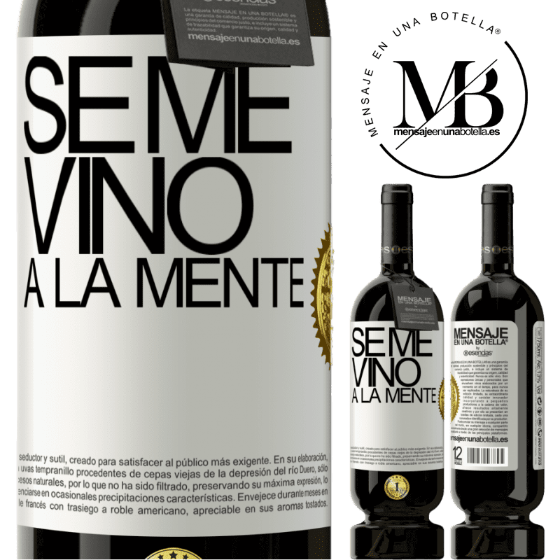 49,95 € 送料無料 | 赤ワイン プレミアム版 MBS® 予約する Se me VINO a la mente… ホワイトラベル. カスタマイズ可能なラベル 予約する 12 月 収穫 2016 Tempranillo