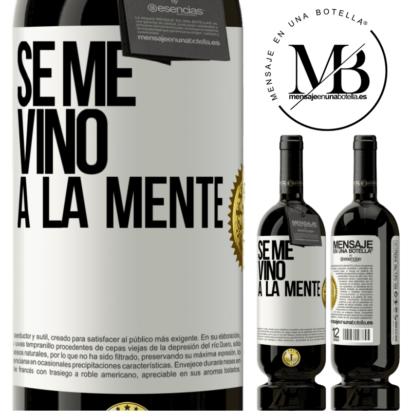49,95 € Free Shipping | Red Wine Premium Edition MBS® Reserve Se me VINO a la mente… White Label. Customizable label Reserve 12 Months Harvest 2016 Tempranillo